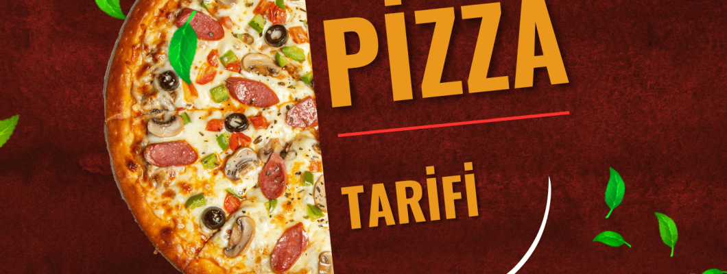 Özel Pizza Tarifi